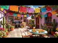 Cinco de Mayo Patio Ambience Festive Mexican Jazz Music Sunny Courtyard