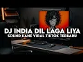 Download Lagu DJ INDIA DIL LAGA LIYA REMIX MENGKANE VIRAL TIKTOK TERBARU 2025