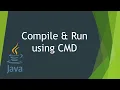 02 - How to Compile and Run Java program using Command Prompt Write your First Java Program