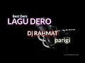 Download Lagu Lagu Dero 2020 || dj rahmat parigi ||