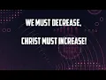 We must decrease Christ must increase Phillipians 3 English Standard Version