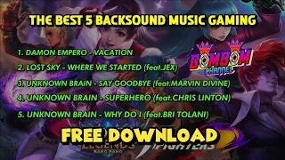 Download THE BEST 5 BACKSOUND MUSIC GAMING | FREE DOWNLOAD DI DESKRIPSI MP3