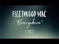 Everywhere - Fleetwood Mac (Lyrics)