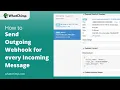 How to Send Outgoing Webhook for Incoming Messaegs WhatChimp for Developers