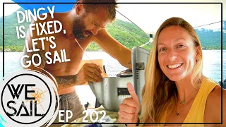 The Dingy is Fixed, Now Let’s Go Sailing | Episode 202