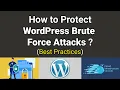 How to Protect from WordPress Brute Force Attacks WordPress Security Best Practices