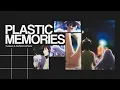 YungLex x JustWarrenPeace - Plastic Memories [Official AMV]