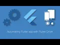 Part 3 - Automation Testing of Flutter app with Flutter driver