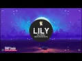 Download Lagu Lily Remix TikTok - Lea x Kdag ( DJ SơnRamBo ) | Tik Tok | Nhạc Nền Hot Trên TikTok Việt Nam!!!