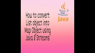 How to Convert List Object into Map Object using Java 8 Streams