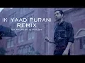 Download Lagu Ik Yaad Purani | Remix | Nitesh | DJ Kalpesh | Khushali Kumar | Tulsi Kumar | Shaarib Toshi