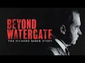Watergate Was Just the Beginning: The Nixon Story