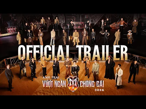 OFFICIAL TRAILER - ANH TRAI VƯỢT NGÀN CHÔNG GAI 2026 | Một Mùa Hè - Một Cơn Bão - Một Cuộc Chiến Mới