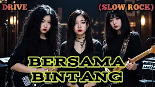 bersama bintang drive slow rock cover by nabilah studio 