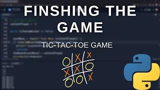 Beginner Python - Finishing the game Tic Tac Toe Game Tutorial