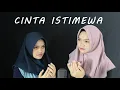 Download Lagu BERTUAH NASYID - CINTA ISTIMEWA| COVER BY WELYA FEAT MASYA