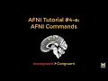 AFNI Tutorial - a AFNI Commands