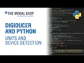 Digiducer and Python - Units and Device Detection