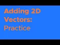2D Vector Addition Practice