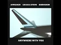 Afrojack, Lucas & Steve x DubVision - Anywhere With You [Audio]
