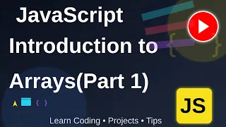 Introduction to Arrays JavaScript Part 1