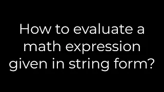 Java How to evaluate a math expression given in string form 5solution