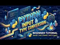 Day 3 - Input Type Conversion type Function in Python Python for Beginners