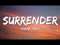 Download Lagu Cheap Trick - Surrender (Lyrics)