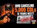 Ohio Is Canceling 5 000 CDLs You Have 30 Days After The Letter Arrives To Respond