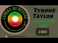 Download Lagu Tyrone Taylor - Conquered My Heart (1980)