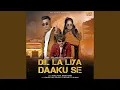 Download Lagu Dil La Liya Daaku Se