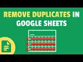 Remove Duplicates in Google Sheets 2 Quick and Easy Ways