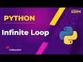 Python Infinite Loop tutorial in hindi infinite loop in python