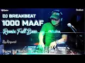 Download Lagu DJ BREAKBEAT 1000 MAAF REMIX FULL BASS - Tryana feat Vendro By.Request