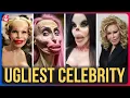 20 Ugliest Celebrities In Real Life You d Never Recognize Today