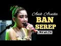 Download Lagu BAN SEREP - ANIK ARNIKA | Lirik