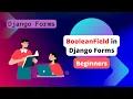 Django Forms Boolean Field
