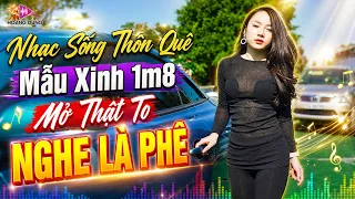Nhạc Sống Thôn Quê Mẫu Xinh 1m8 Mới Ra Lò PHÊ XỊT MÁU MŨI Mở MAX VOLUME | LK Nhạc Trữ Tình Remix