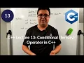 C Lecture 13 Conditional Ternary Operator in C Simple Complete Explanation