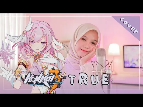 Download MP3 【Rainych】 TruE - Honkai Impact 3rd (cover)