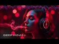 Lagu Late Night Deep House Mix 2025 | Smooth Chill Electronic Vibes UHD