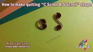 Learn How to make quilling S scroll and C scroll shape K4Craft com