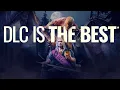 Is DLC The Best Content In A Game