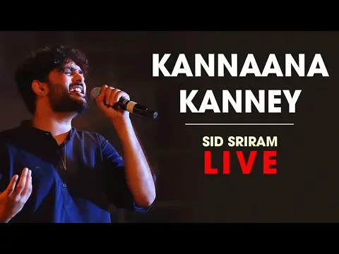 Download MP3 Kannana Kanne live by Sid Sriram | Rhythm 2019