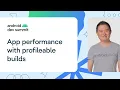 Accurately measure app performance with profileable builds
