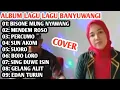 Lagu ALBUM LAGU LAGU BANYUWANGI VERSI ORGEN TUNGGAL