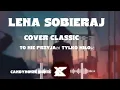 Download Lagu Lena Sobieraj  - To nie Przyjaźń Tylko  Miłość Cover  ( CandyNoize Remix )