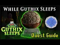 While Guthix Sleeps NEW Quest Guide Walkthrough for Oldschool Runescape