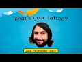Ask Professor Dave What s Your Tattoo