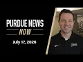 Purdue News Now July 17